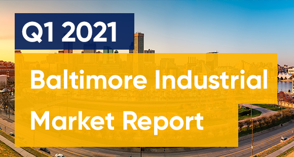 Q1 2021 Baltimore Industrial Market Report