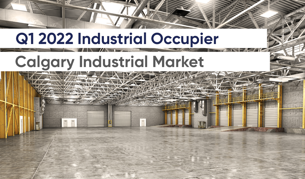 Q1 2022 Calgary Industrial, The Occupier