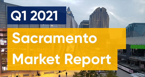 Q1 2021 Sacramento Market Report